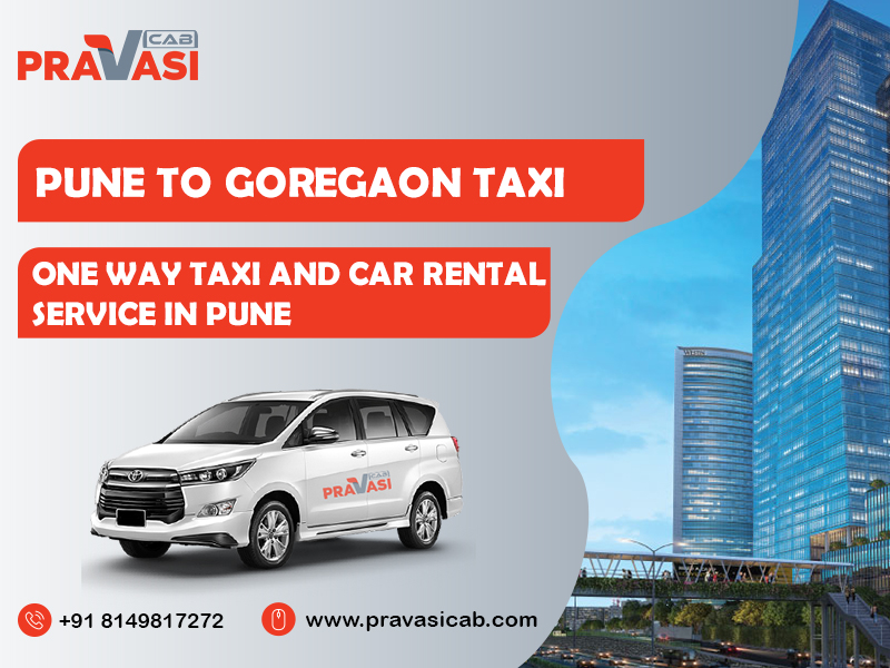 hire-one-way-cab-pune-to-goregaon